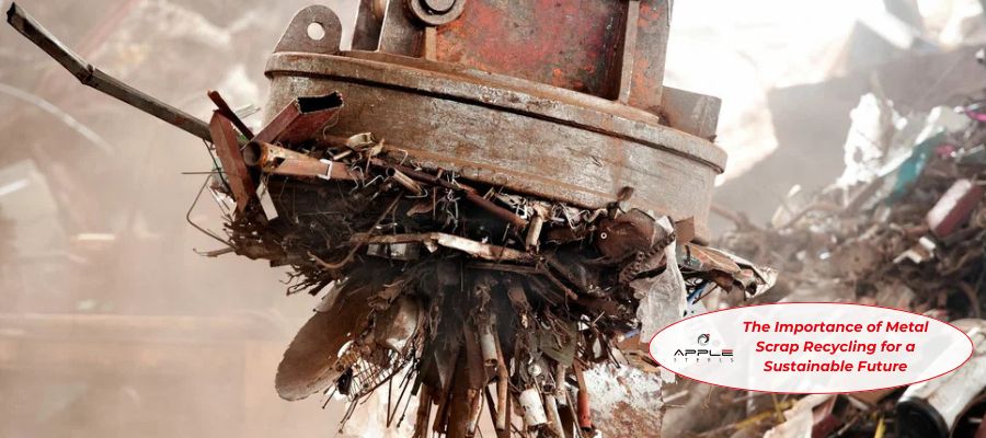 The Importance of Metal Scrap Recycling for a Sustainable Future
